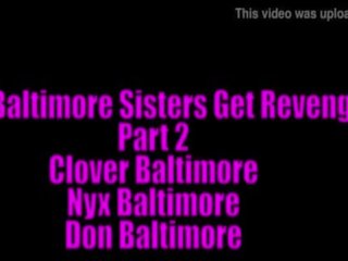 The Baltimore Sisters Get Revenge second part